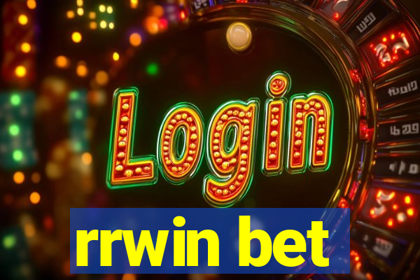 rrwin bet