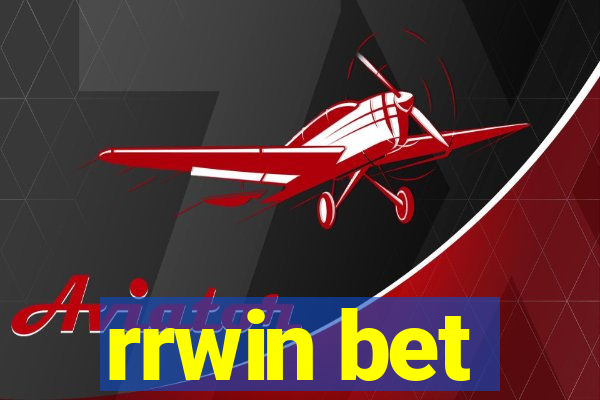 rrwin bet