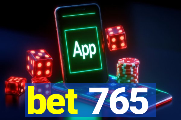 bet 765