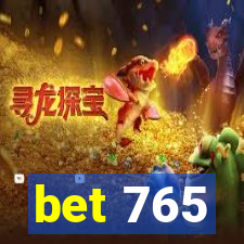 bet 765