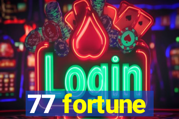 77 fortune