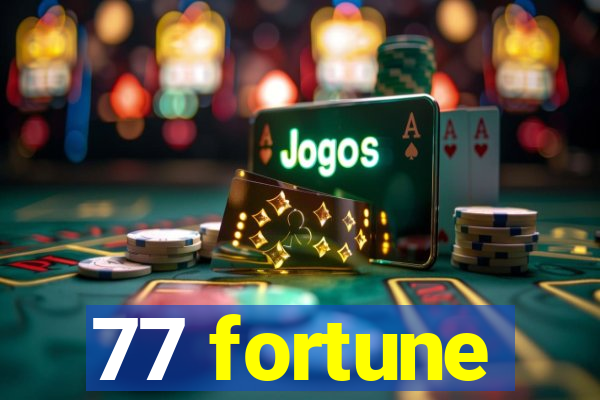 77 fortune