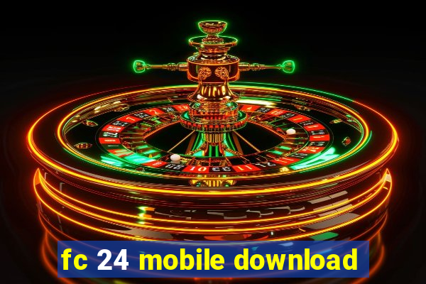 fc 24 mobile download