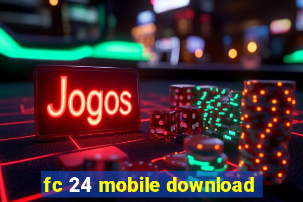 fc 24 mobile download