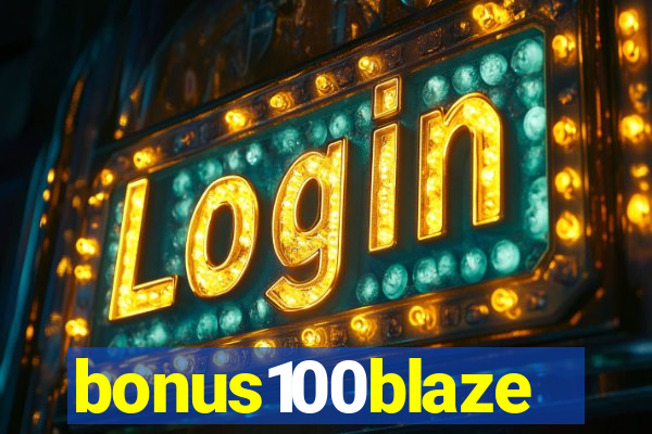 bonus100blaze