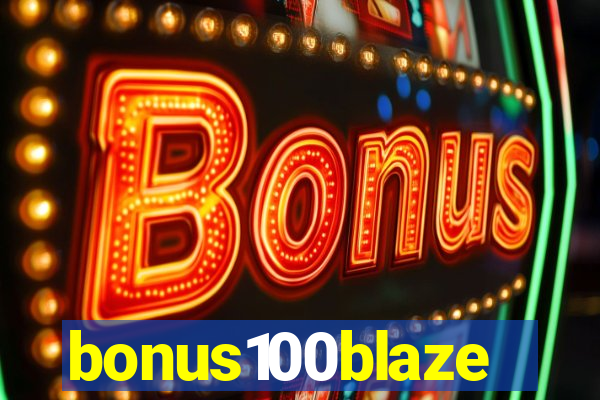 bonus100blaze