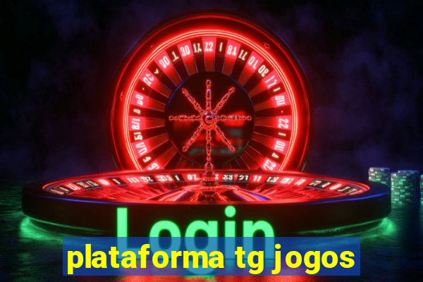 plataforma tg jogos