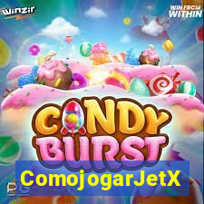 ComojogarJetX