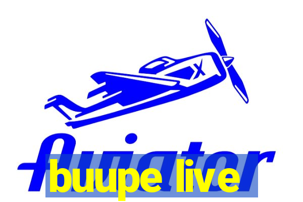 buupe live