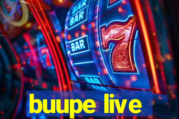 buupe live