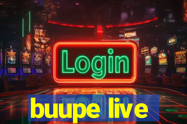 buupe live