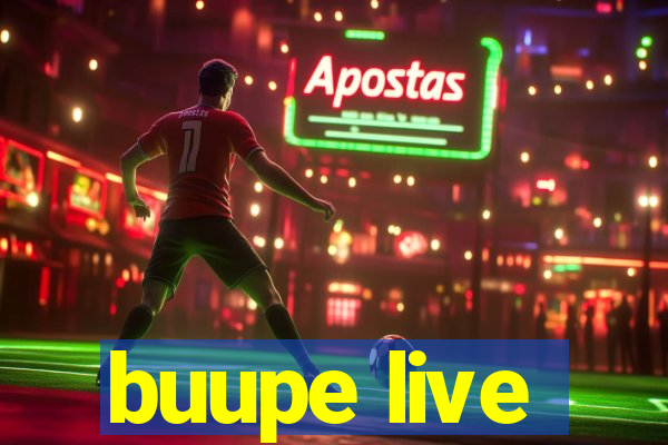 buupe live