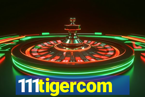 111tigercom