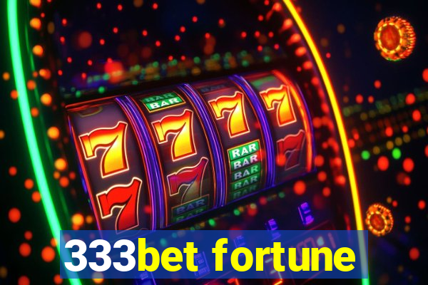 333bet fortune