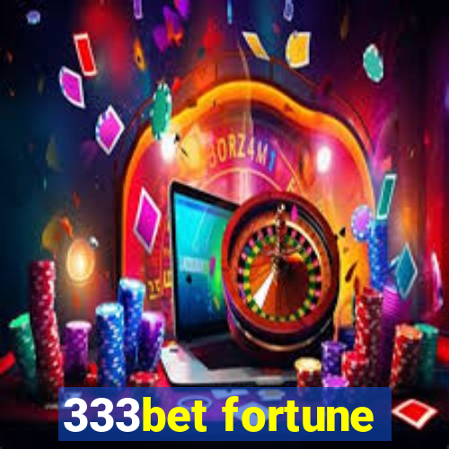 333bet fortune