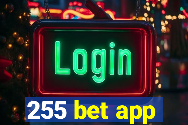 255 bet app