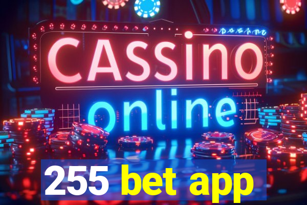 255 bet app