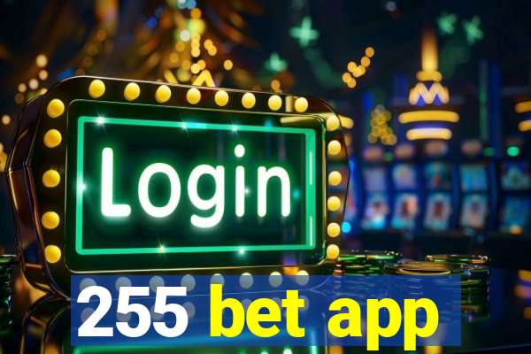 255 bet app