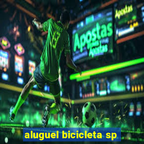 aluguel bicicleta sp