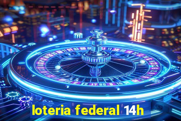 loteria federal 14h