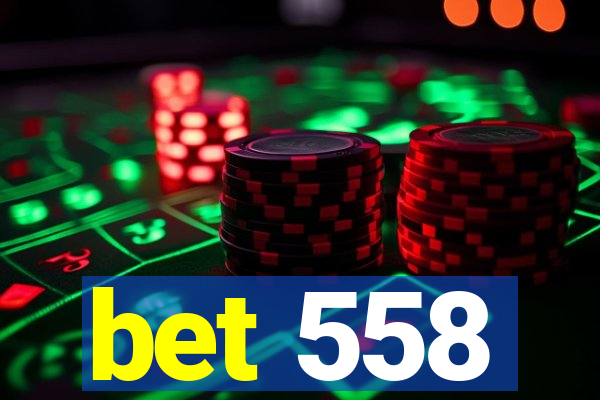 bet 558