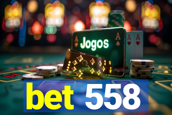 bet 558