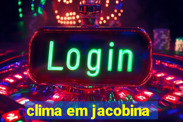 clima em jacobina