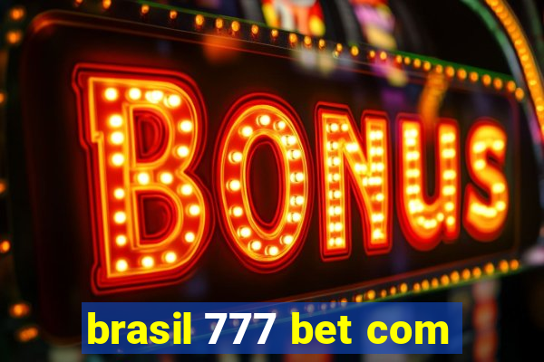 brasil 777 bet com