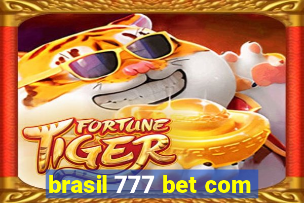 brasil 777 bet com