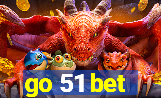 go 51 bet