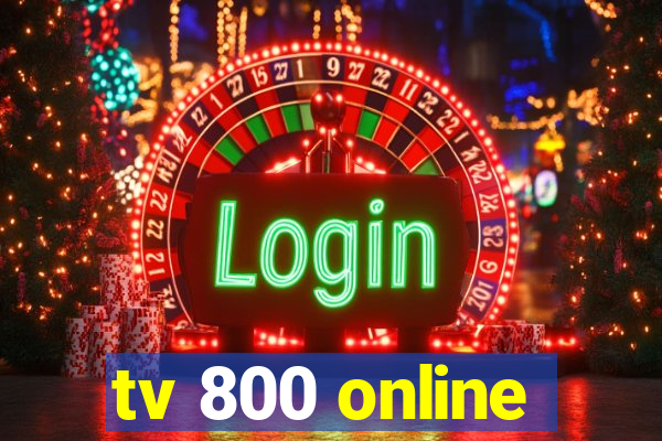 tv 800 online