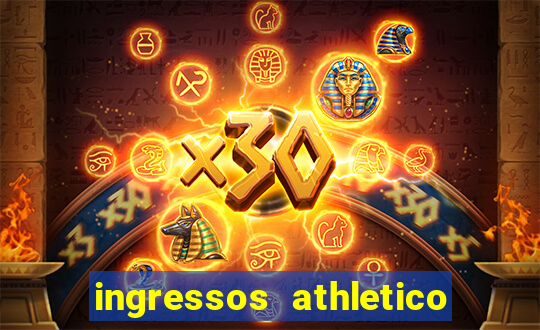 ingressos athletico x flamengo