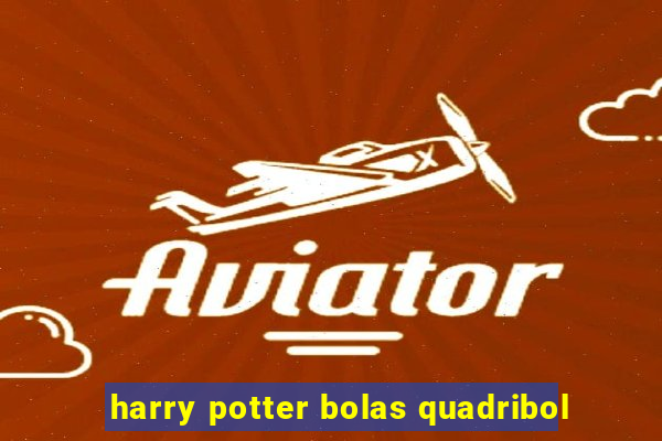 harry potter bolas quadribol