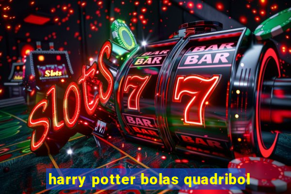 harry potter bolas quadribol