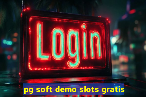 pg soft demo slots gratis