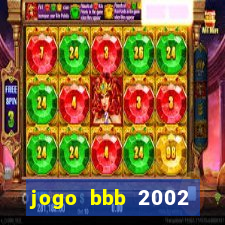 jogo bbb 2002 download android