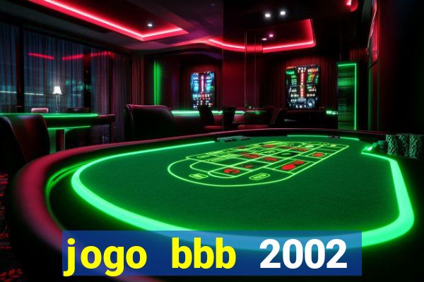 jogo bbb 2002 download android