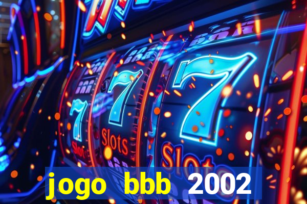 jogo bbb 2002 download android