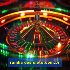 rainha dos slots.com.br