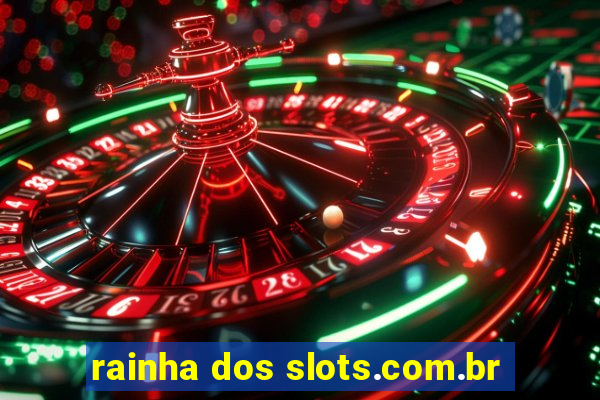 rainha dos slots.com.br