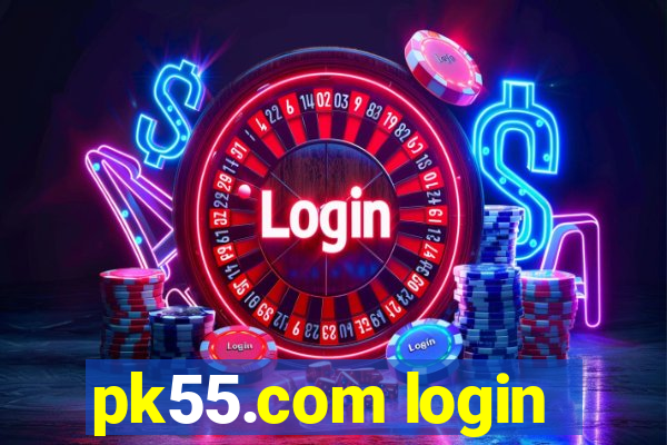 pk55.com login