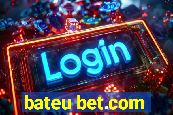 bateu bet.com