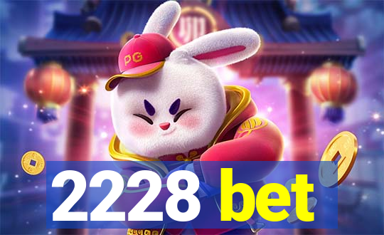 2228 bet