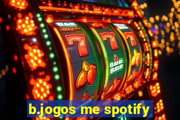 b.jogos me spotify