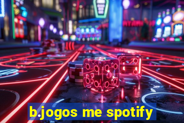 b.jogos me spotify