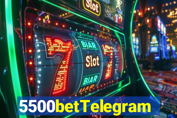 5500betTelegram