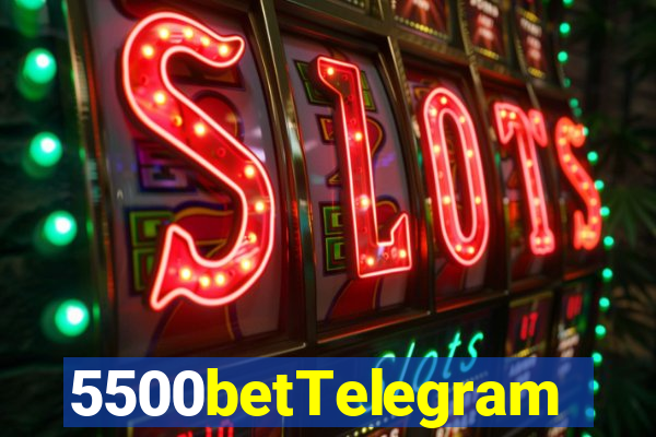 5500betTelegram