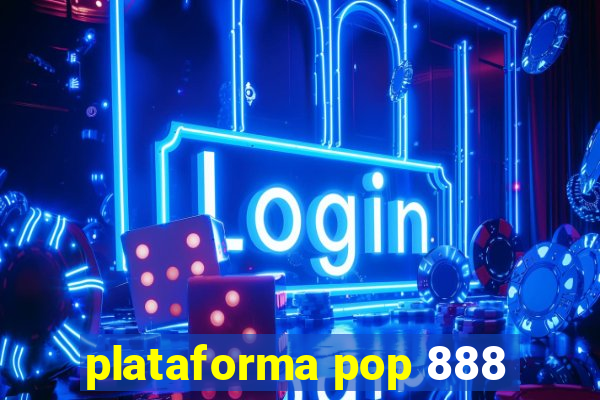 plataforma pop 888