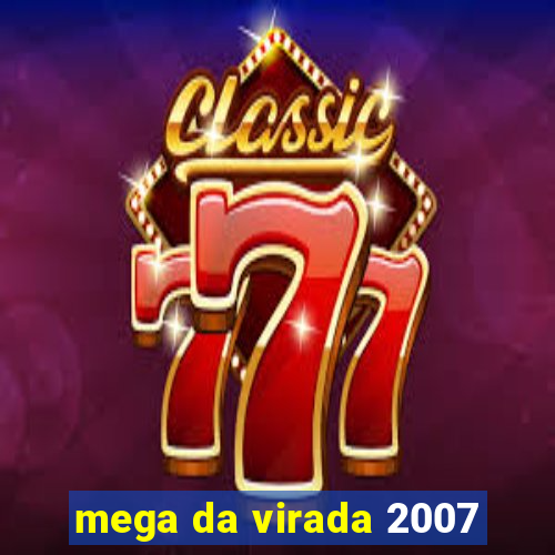 mega da virada 2007