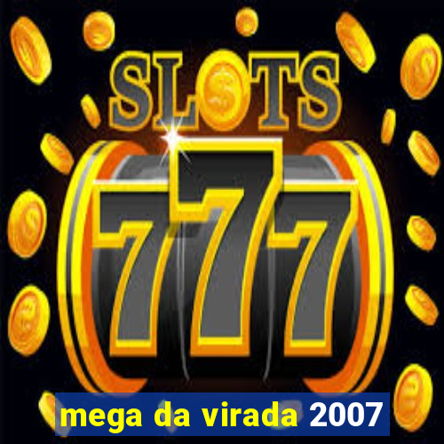 mega da virada 2007